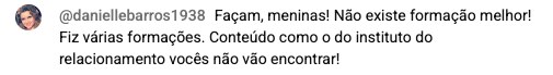 Depoimento: fiz várias formações, conteúdo como o do Instituto do Relacionamento vocês não vão encontrar.